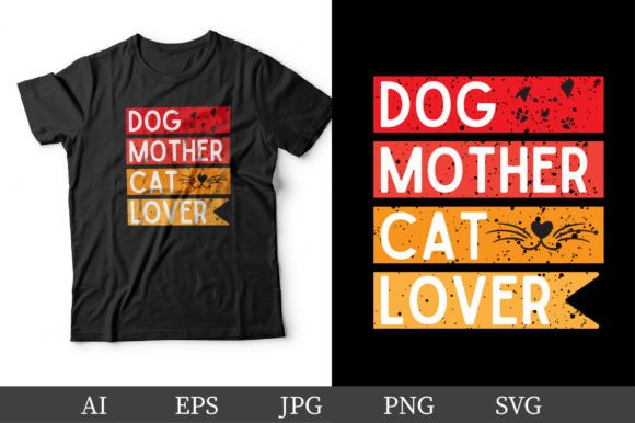Dog Mother Cat Lover T-Shirt Design
