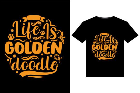 Life is Golden Doodle T-Shirts Design